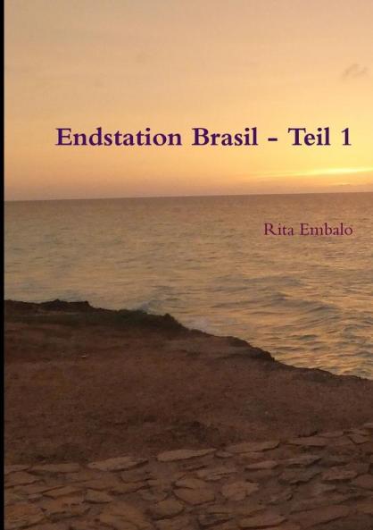 Endstation Brasil - Teil 1