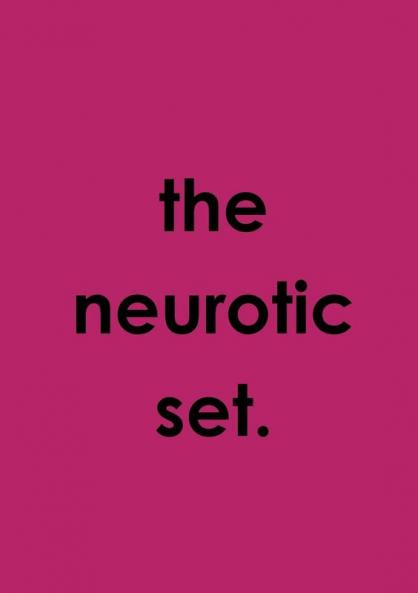 The Neurotic Set