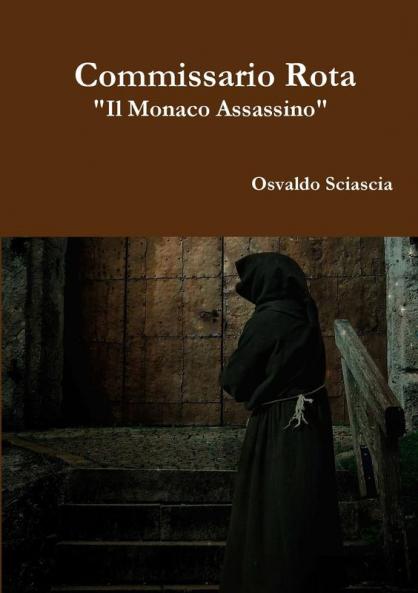 Il Commissario Rota Il Monaco Assassino
