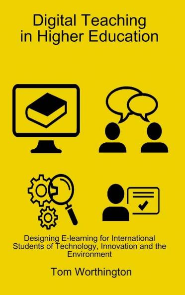 Digital Teaching in Higher Education: Designing E-Learning for International Students of Technology Innovation and the Environment
