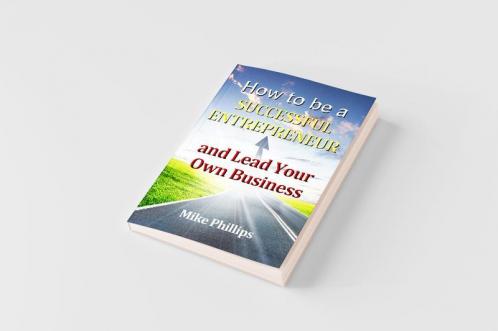 How to be a Successful Entrepreneur and Lead Your Own Business