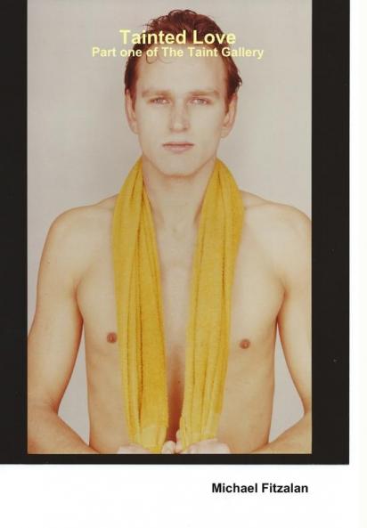 Tainted Love - Part one of The Taint Gallery