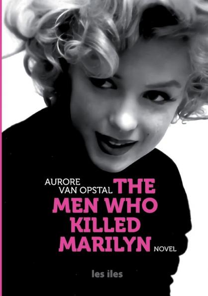 THE MEN WHO KILLED MARILYN