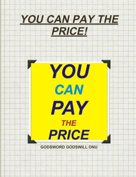 YOU CAN PAY THE PRICE!