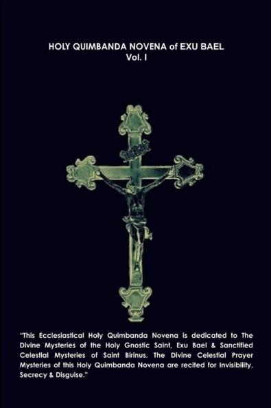 HOLY QUIMBANDA NOVENA EXU BAEL VOL. I