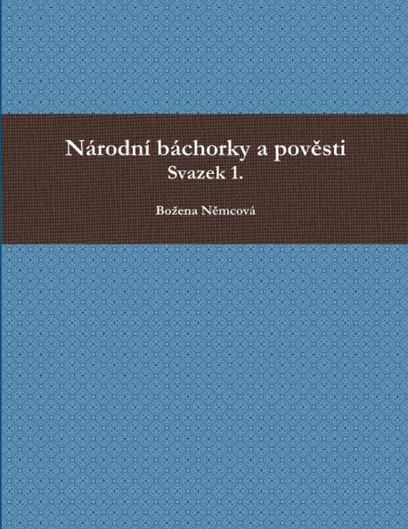 Národní báchorky a pověsti I.