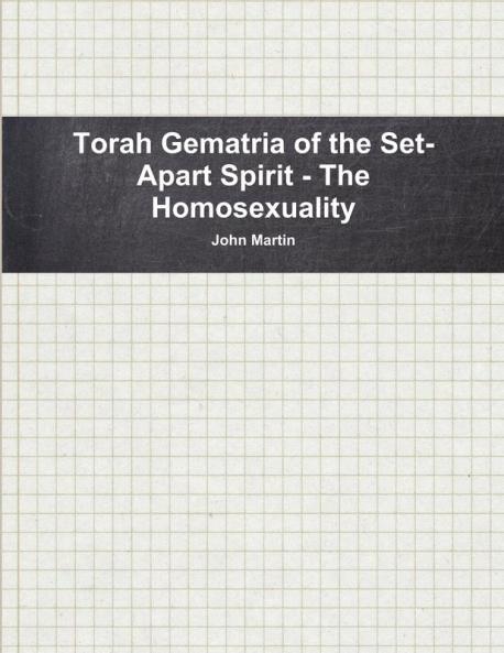 Torah Gematria of the Set-Apart Spirit - The Homosexuality