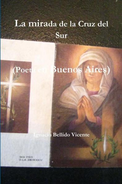 La mirada de la Cruz del Sur (Poeta en Buenos Aires)