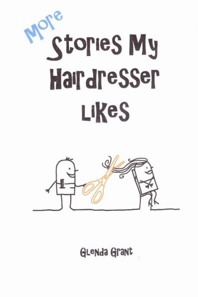 More Stories My Hairdresser Likes