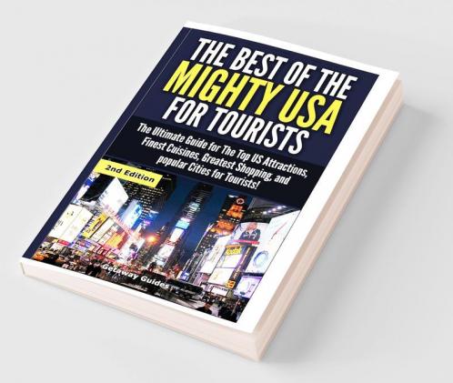 The Best of the Mighty USA for Tourists