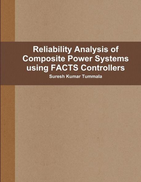 Reliability Analysis of Composite Power Systems using FACTS Controllers