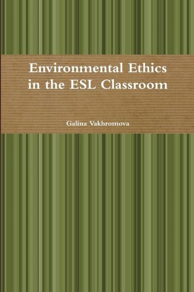 Environmental Ethics in the ESL Classroom