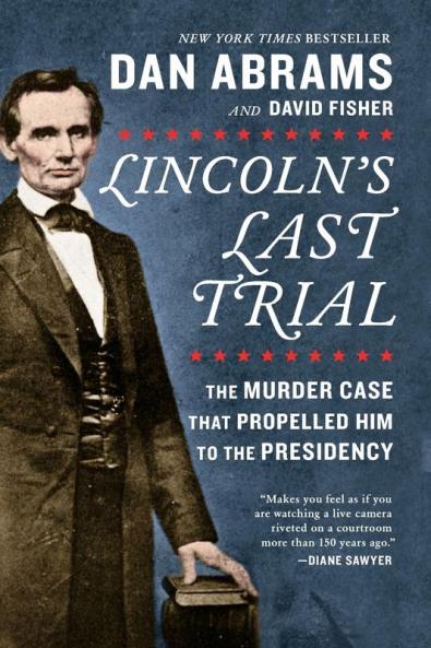 LINCOLNS LAST TRIAL