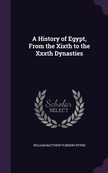 A History of Egypt from the Xixth to the Xxxth Dynasties