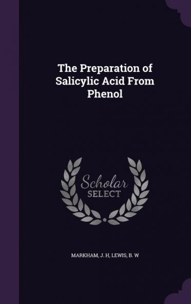 The Preparation of Salicylic Acid from Phenol