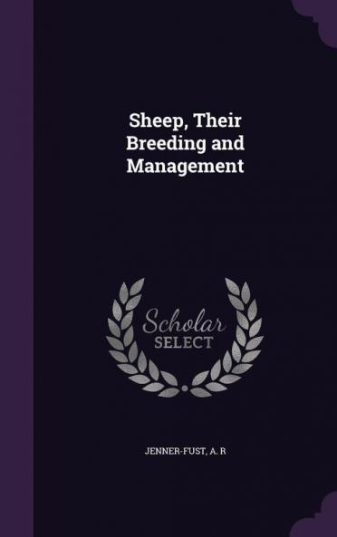 Sheep Their Breeding and Management