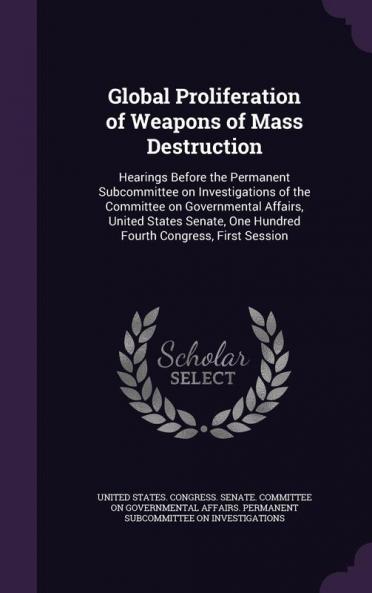 Global Proliferation of Weapons of Mass Destruction
