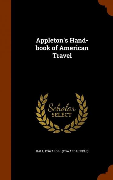 Appleton's Hand-book of American Travel