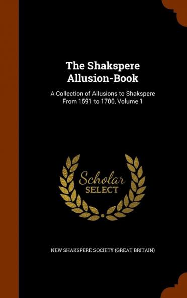 The Shakspere Allusion-Book