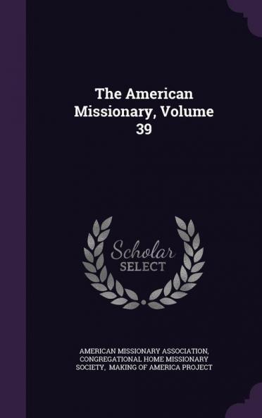 The American Missionary Volume 39