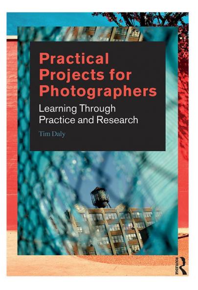 Practical Projects for Photographers