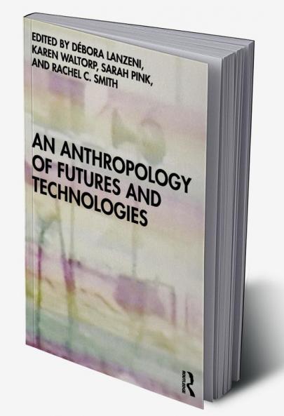 Anthropology of Futures and Technologies