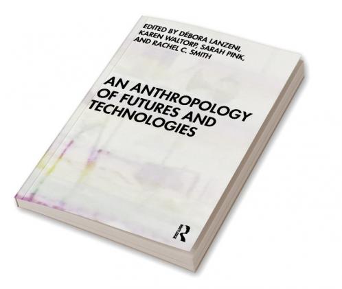 Anthropology of Futures and Technologies