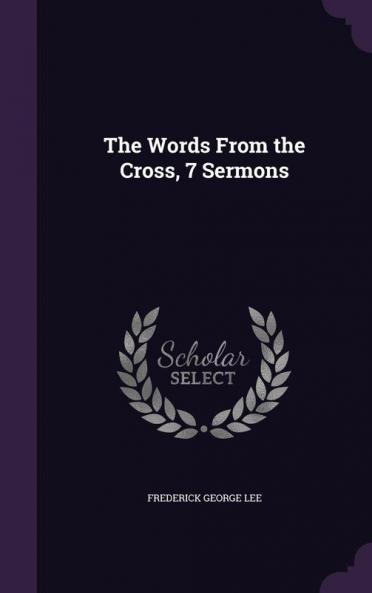 The Words From the Cross 7 Sermons