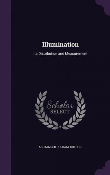 Illumination: Its Distribution and Measurement