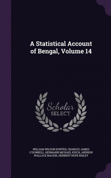 A Statistical Account of Bengal Volume 14