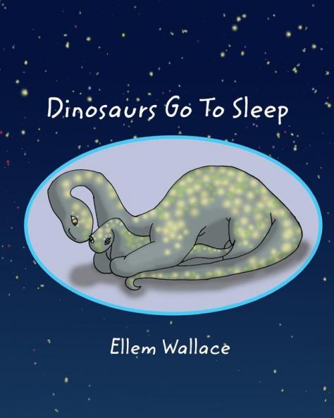 Dinosaurs Go To Sleep
