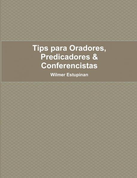 Tips para Oradores Predicadores & Conferencistas