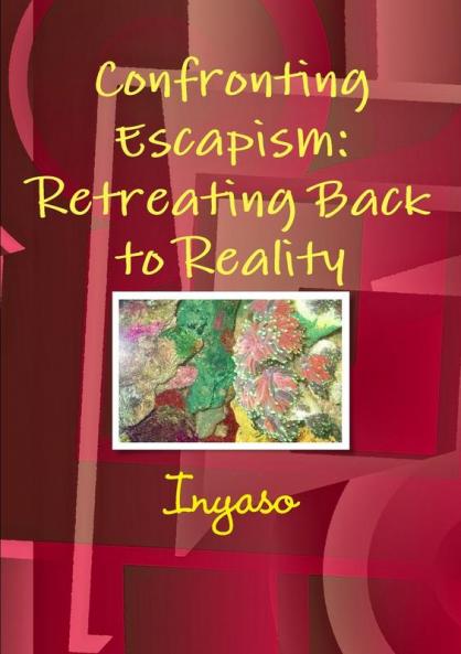 Confronting Escapism