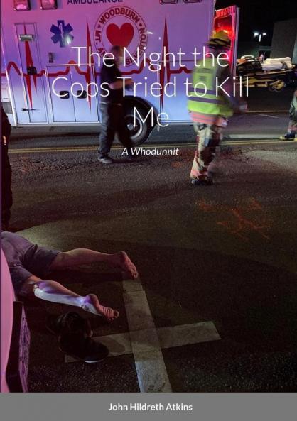 The Night the Cops Tried to Kill Me
