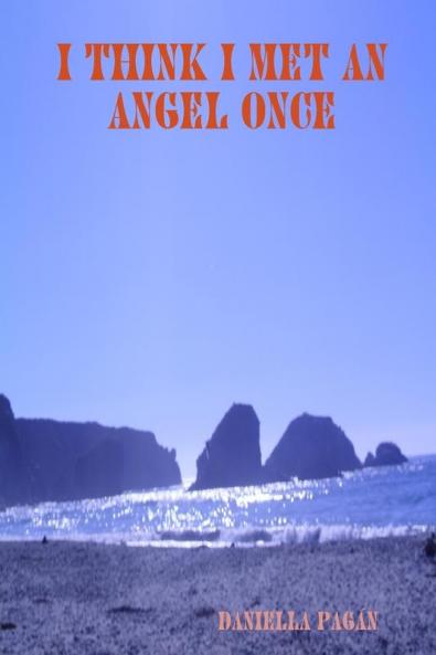 I Think I Met An Angel Once