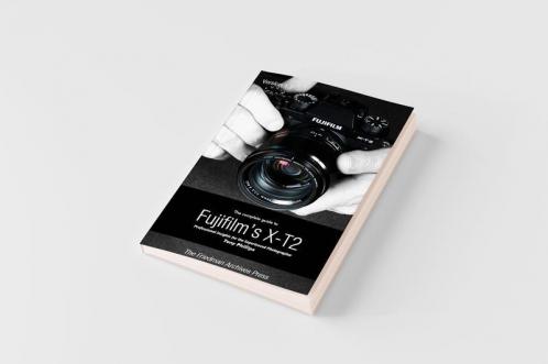 The Complete Guide to Fujifilm's X-t2 (B&W Edition)