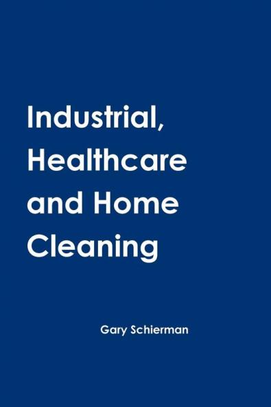 Industrial Healthcare and Home Cleaning