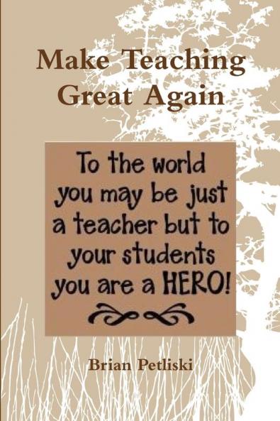 Make Teaching Great Again