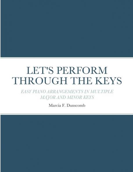 LET'S PERFORM THROUGH THE KEYS