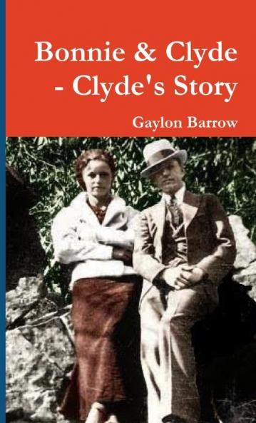 Bonnie & Clyde - Clyde's Story