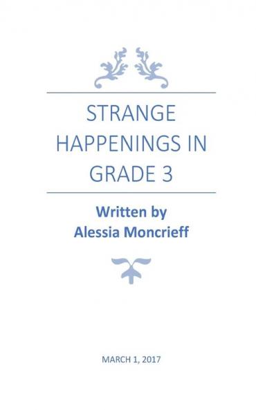 STRANGE HAPPENINGS IN GRADE 3