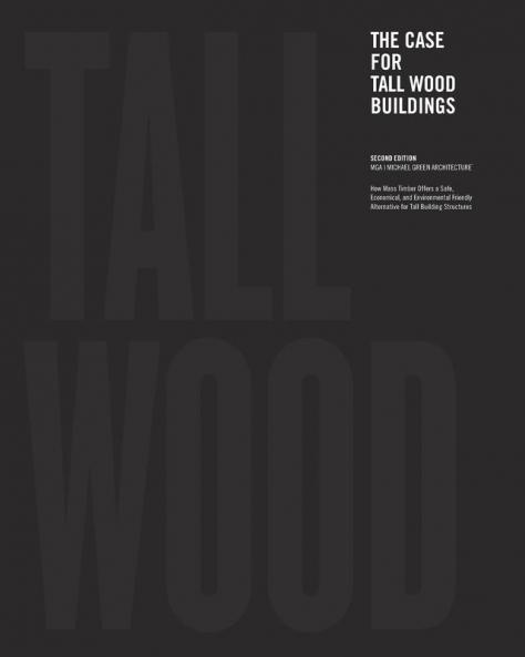 THE CASE FOR TALL WOOD BUILDINGS
