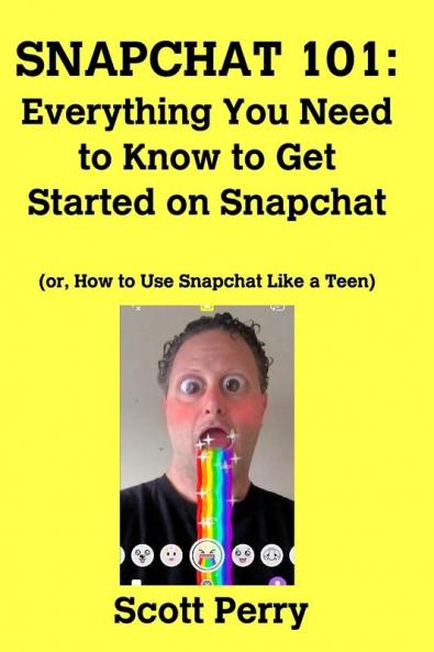 SNAPCHAT 101