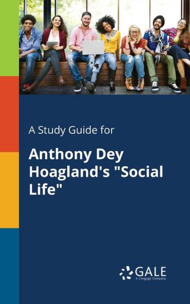 A Study Guide for Anthony Dey Hoagland's Social Life