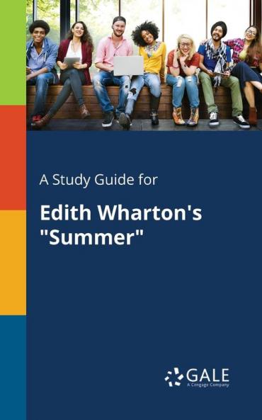 A Study Guide for Edith Wharton's Summer