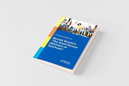 A Study Guide for Bertolt Brecht's "The Good Person (Woman) of Szechuan"