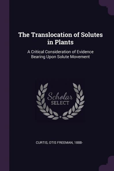 The Translocation of Solutes in Plants