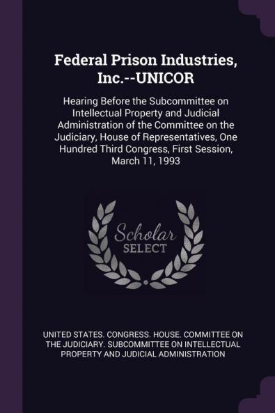 Federal Prison Industries Inc.--UNICOR