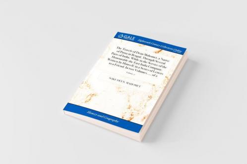 The Travels of Dean Mahomet a Native of Patna in Bengal Through Several Parts of India While in the Service of the Honourable the East India Company. Written by Himself in a Series of Letters to a Friend. In two Volumes. ... of 2; Volume 2