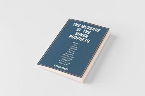 The Message of the Minor Prophets